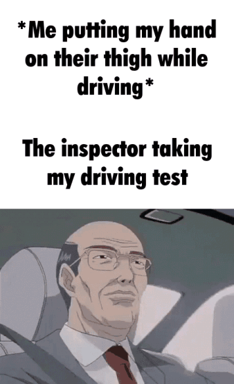 Oops! Flirting with the Driving Inspector