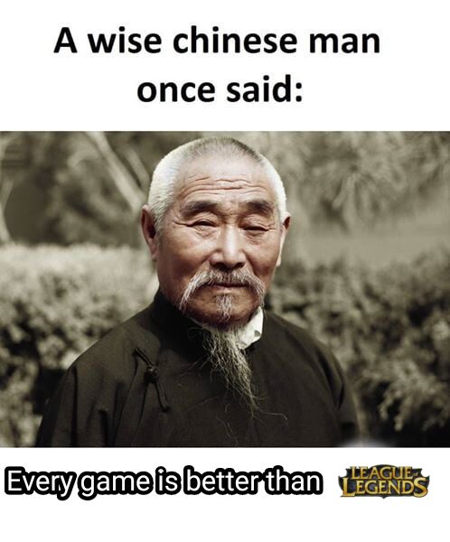 Ancient Wisdom: Better Than LoL Losing Streak