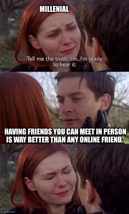 Millennials: Online vs. Real Friendships