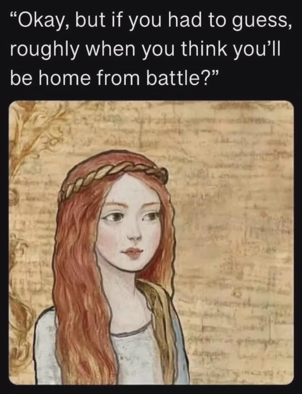 Medieval Love vs. Wartime Schedules