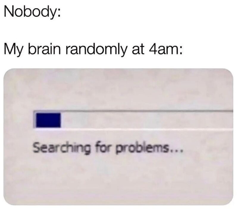 Midnight Brain Shenanigans