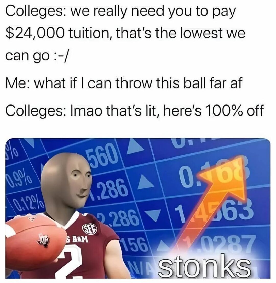 Why Pay Tuition? Throw a Ball Instead! 🏈