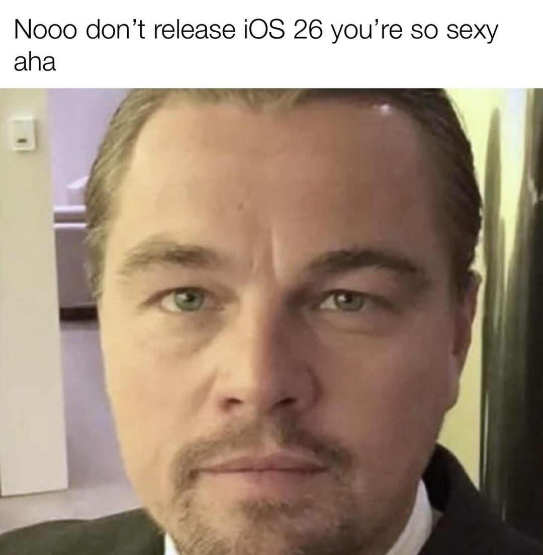 Plea to Apple: Keep iOS 26 Away! 😂📱