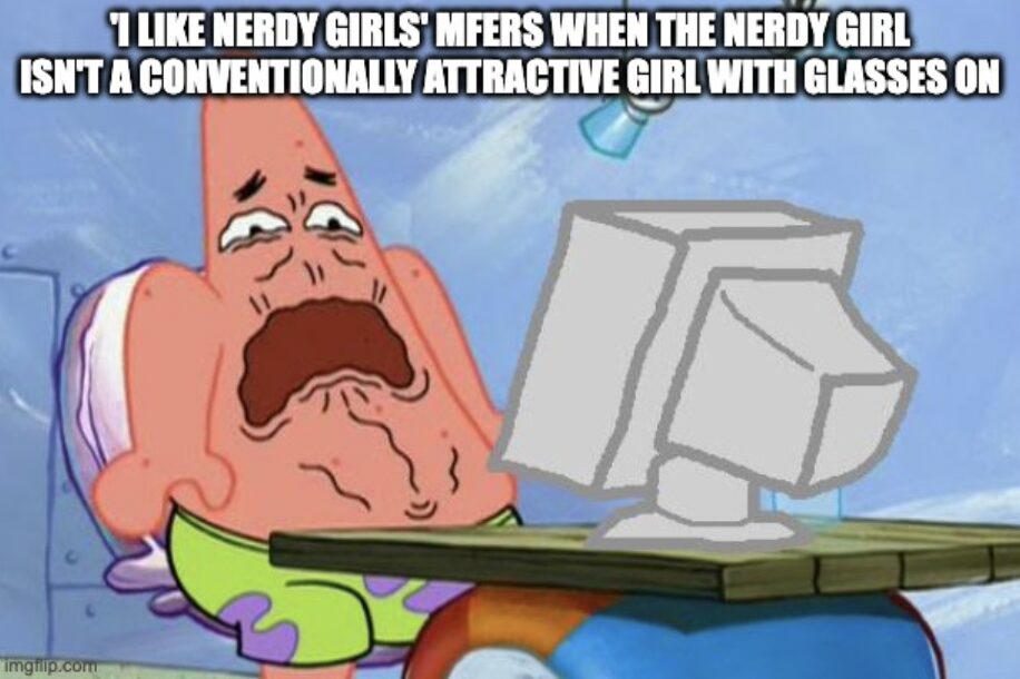 ‘I like nerdy girls’ mfers