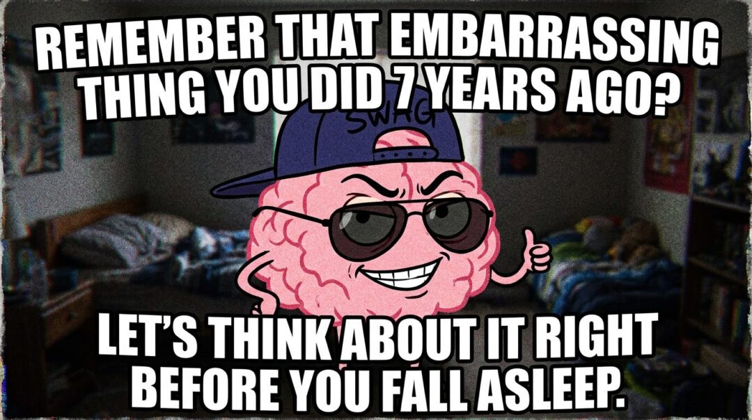 My mind is actively working against me right now