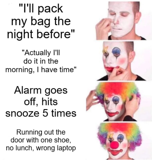 Night-me makes promises. Morning-me pays the price.