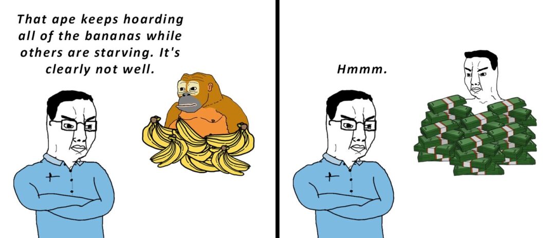 Poor guys, they will never have enough