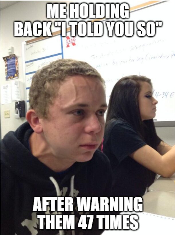 And they STILL won’t listen next time