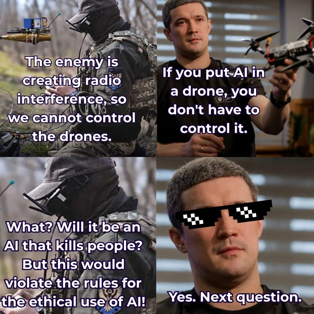 It’s always funny to hear a scientific discussion about the ethics of AI and then hear what the MILITARY is doing with AI…