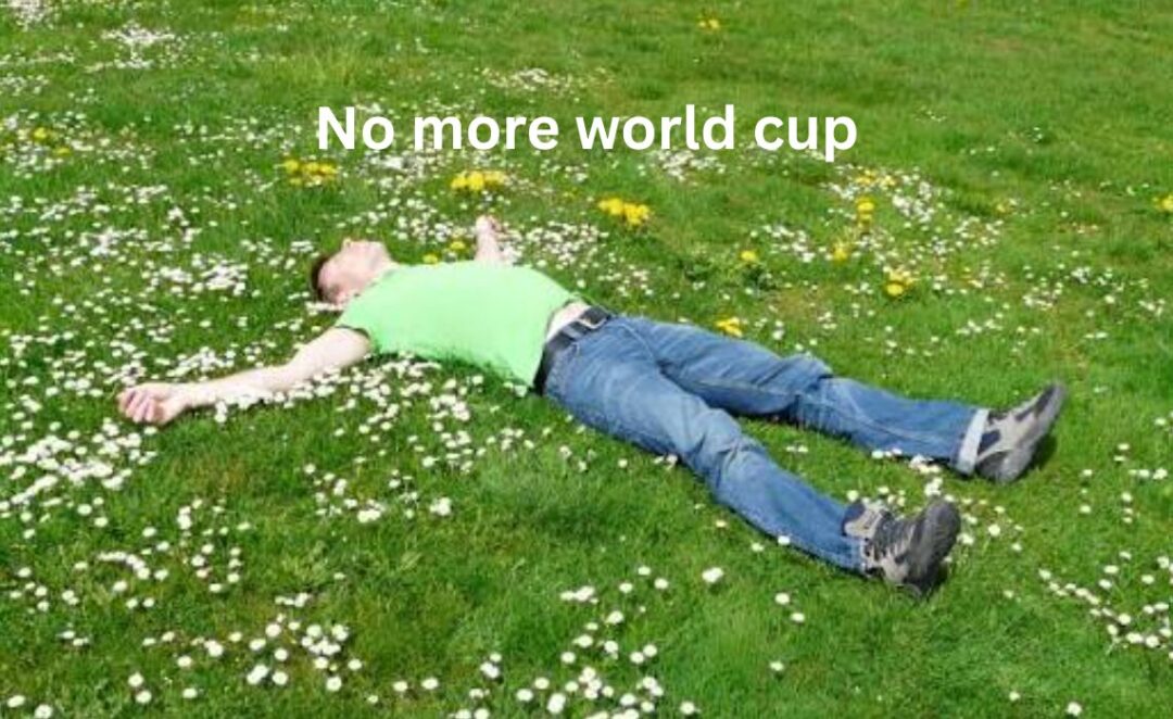 How I feel when I know the World Cup is over