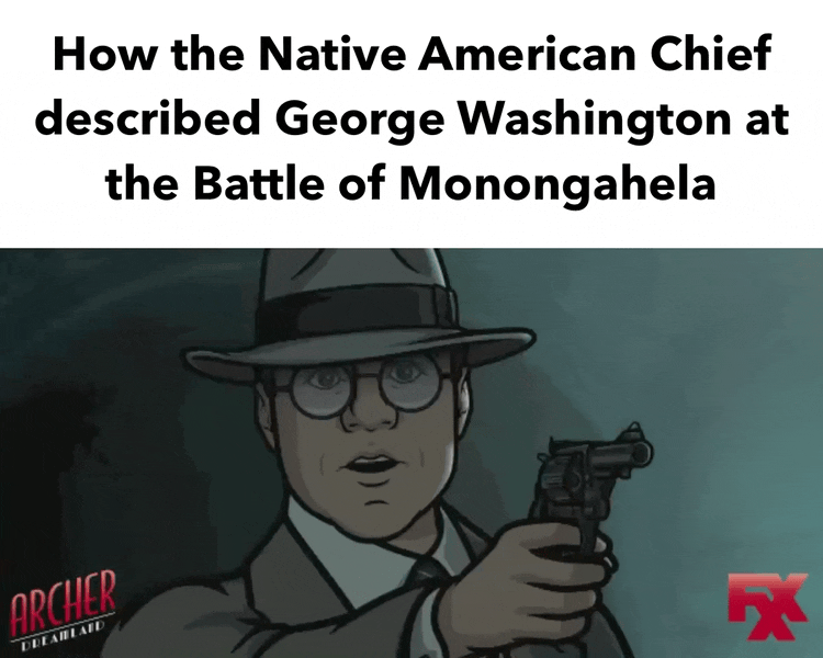 George Washington had some insane plot armor