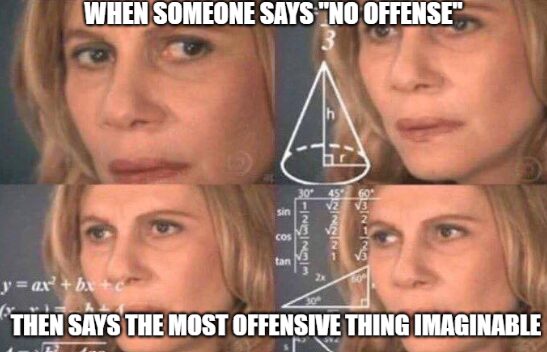 No offense is always followed by maximum offense