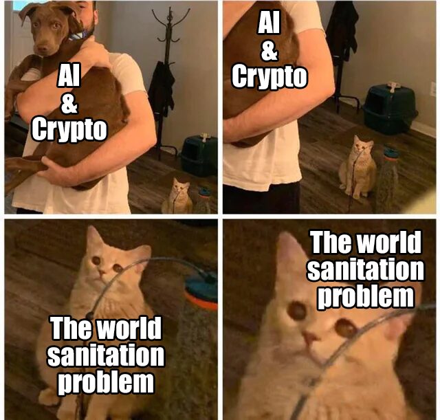 With the money from AI and Crypto, you could give the entire world clean water and sewer. True story