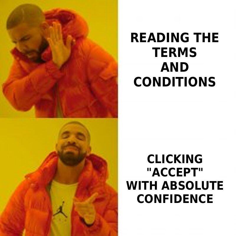 I refuse to read the terms and conditions, but I click “Accept” with the confidence of a lawyer who
