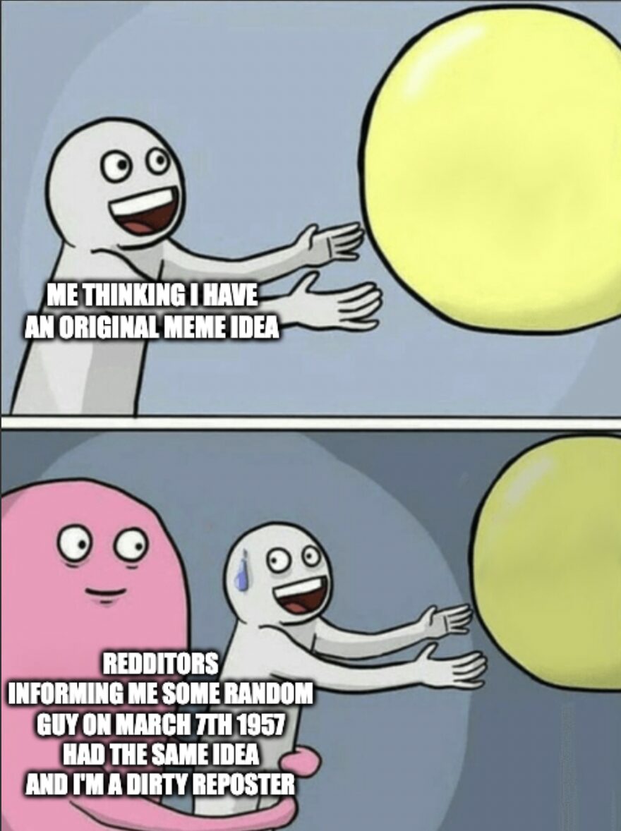 I swear I thought of it myself guys 😭