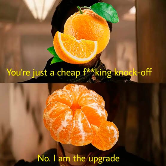Tangerines are oranges but better