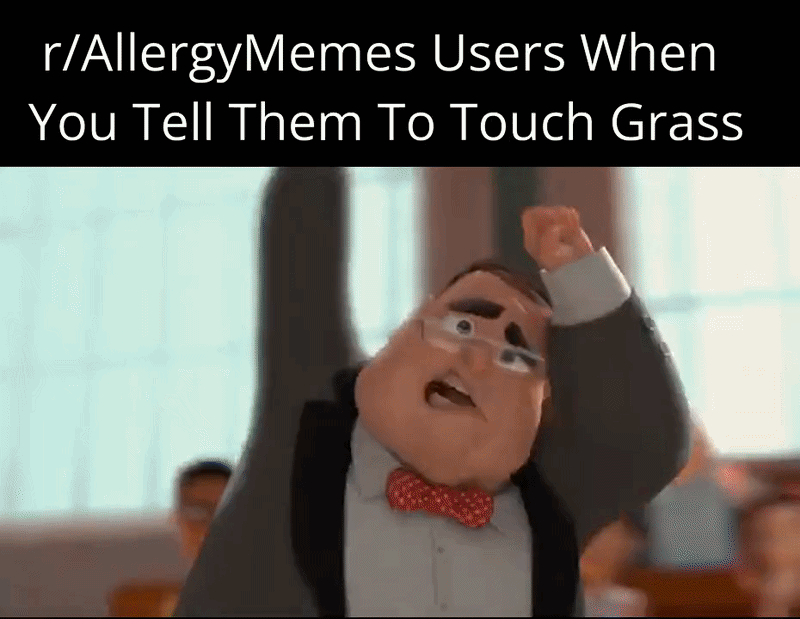 Just touch grass smh
