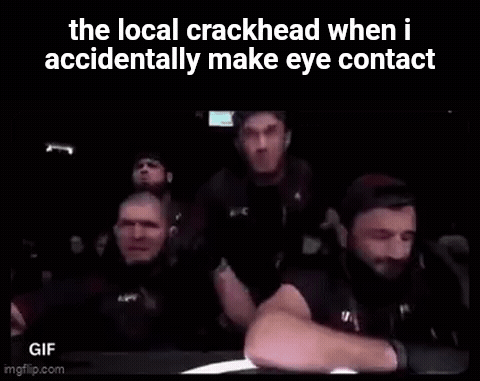 Don’t look or they feel challenged