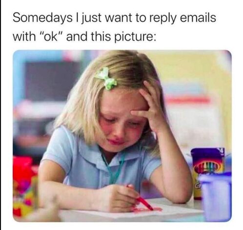 Corporate life has me like this.