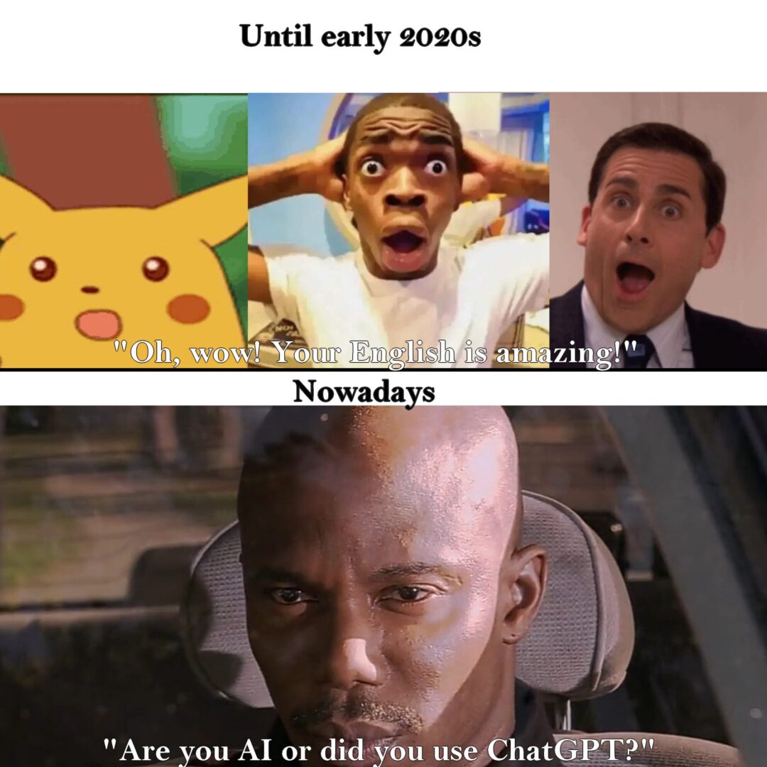 The difference between speaking amazing English until early 2020s and nowadays