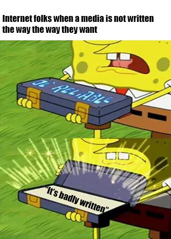 Life is badly written or something