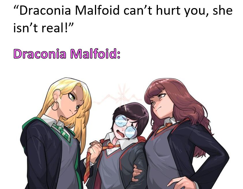 “PPPPPotter, you belong to me, not that filthy mudblood!”