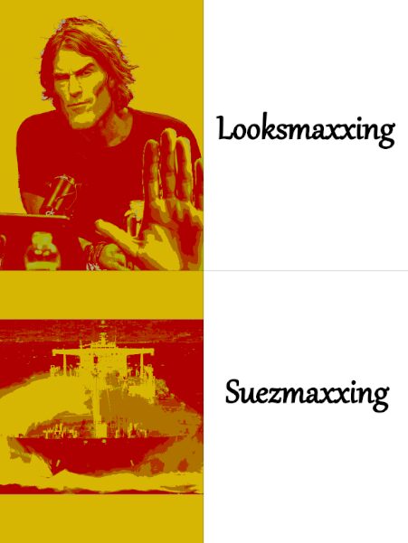 Suezmaxxing